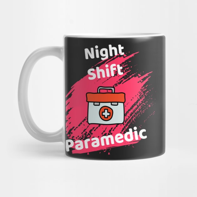 Night Shift Paramedic by Famgift